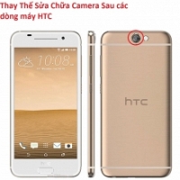 Khắc Phục Camera Sau HTC Desire 526 Hư, Mờ, Mất Nét Lấy Liền  
